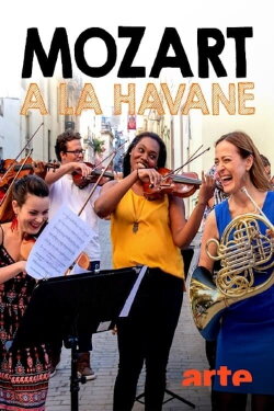 Mozart in Havanna: Ein Konzert mit Sarah Willis und dem Havana Lyceum Orchestra (2021) Mozart in Havanna: Ein Konzert mit Sarah Willis und dem Havana Lyceum Orchestra (2021)