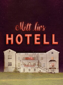 Mitt livs hotell (2022)