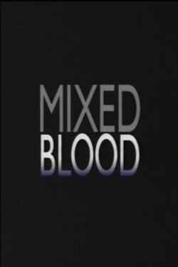 Mixed Blood (1993) Mixed Blood (1993)