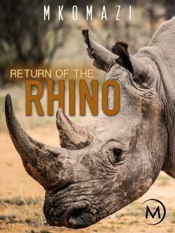 Mkomazi: Return of the Rhino (1999) Mkomazi: Return of the Rhino (1999)