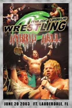 MLW Hybrid Hell (2003) MLW Hybrid Hell (2003)
