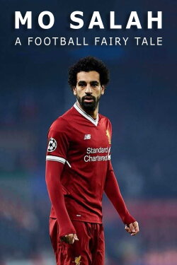 Mo Salah: A Football Fairytale (2018) Mo Salah: A Football Fairytale (2018)
