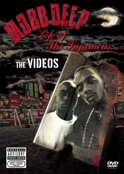 Mobb Deep - Life of the Infamous: The Videos (2006)