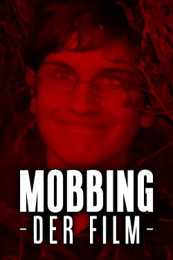 Mobbing - Der Film (2006) Mobbing - Der Film (2006)