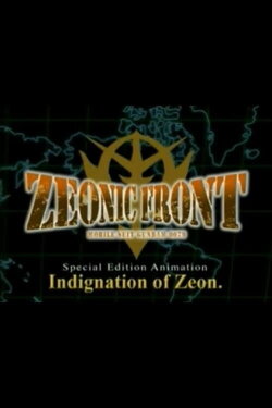 Mobile Suit Gundam: Zeonic Front - Indignation of Zeon. (2001) Mobile Suit Gundam: Zeonic Front - Indignation of Zeon. (2001)