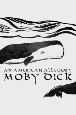 Moby Dick: An American Allegory (2023) Moby Dick: An American Allegory (2023)
