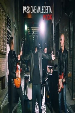 Modà - Passione Maledetta 2.0 Live San Siro (2016) Modà - Passione Maledetta 2.0 Live San Siro (2016)
