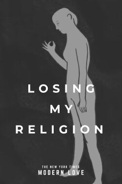 Modern Love: Losing My Religion (2015) Modern Love: Losing My Religion (2015)