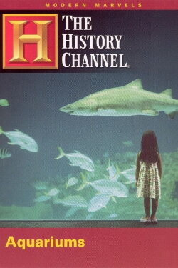Modern Marvels: Aquariums: Windows on a Watery World (1997) Modern Marvels: Aquariums: Windows on a Watery World (1997)