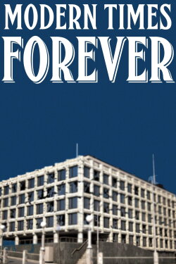 Modern Times Forever (2011) Modern Times Forever (2011)