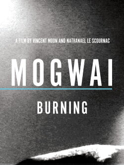 Mogwai: Burning (2010) Mogwai: Burning (2010)