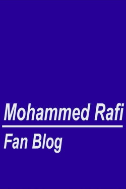 Mohammed Rafi Fan Blog (2017)