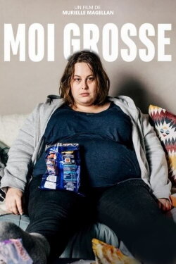 Moi, grosse (2019) Moi, grosse (2019)