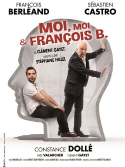 Moi, moi et François B. (2016) Moi, moi et François B. (2016)