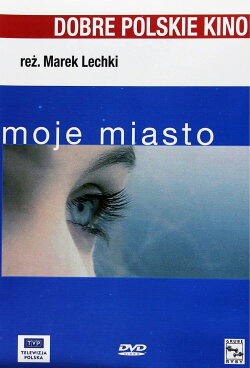 Moje miasto (2002) Moje miasto (2002)