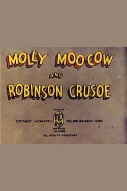 Molly Moo-Cow and Robinson Crusoe (1936) Molly Moo-Cow and Robinson Crusoe (1936)