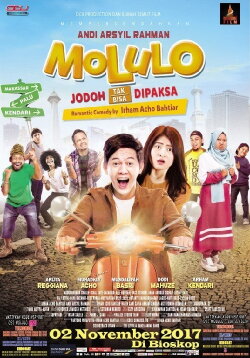 Molulo: Jodoh Tak Bisa Dipaksa (2017) Molulo: Jodoh Tak Bisa Dipaksa (2017)