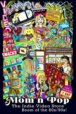 Mom n' Pop: The Indie Video Store Boom of the 80s/90s (2022) Mom n' Pop: The Indie Video Store Boom of the 80s/90s (2022)