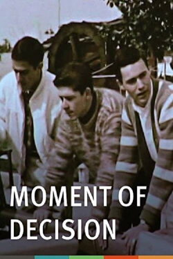 Moment of Decision (1961) Moment of Decision (1961)