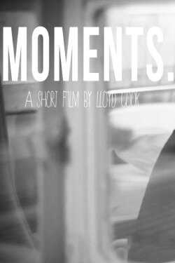 Moments (2013) Moments (2013)