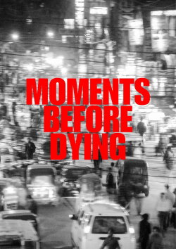 Moments Before Dying (2024) Moments Before Dying (2024)