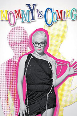 Mommy Is Coming (2012) Mommy Is Coming (2012)