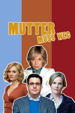 Mom's Gotta Go (2012) Mom's Gotta Go (2012)