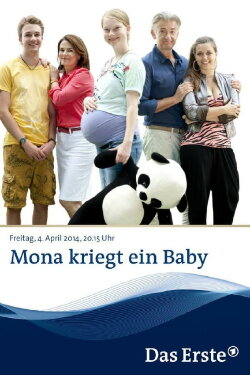 Mona kriegt ein Baby (2014) Mona kriegt ein Baby (2014)