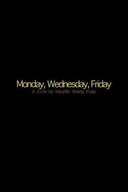 Monday, Wednesday, Friday (2012) Monday, Wednesday, Friday (2012)
