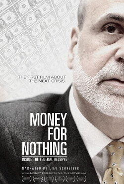 Money for Nothing: Inside the Federal Reserve (2013) Money for Nothing: Inside the Federal Reserve (2013)