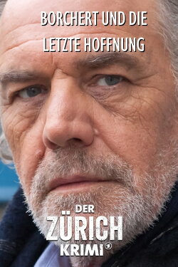 Money. Murder. Zurich.: Borchert and the last hope (2018) Money. Murder. Zurich.: Borchert and the last hope (2018)