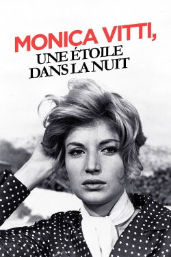 Monica Vitti, une étoile dans la nuit (2017) Monica Vitti, une étoile dans la nuit (2017)