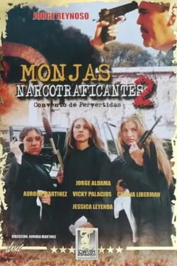 Monjas narcotraficantes II (2004) Monjas narcotraficantes II (2004)