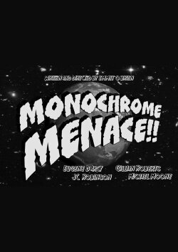 Monochrome Menace!! (2023) Monochrome Menace!! (2023)
