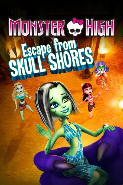Monster High: Escape from Skull Shores (2012) Monster High: Escape from Skull Shores (2012)
