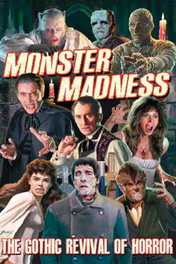 Monster Madness: The Gothic Revival of Horror (2015)
