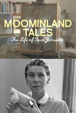 Moominland Tales: The Life of Tove Jansson (2012) Moominland Tales: The Life of Tove Jansson (2012)