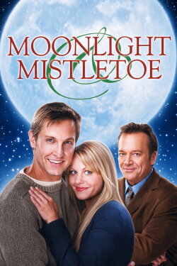 Moonlight & Mistletoe (2008) Moonlight & Mistletoe (2008)