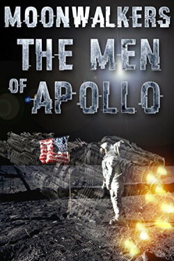 Moonwalkers: The Men Of Apollo (2000) Moonwalkers: The Men Of Apollo (2000)