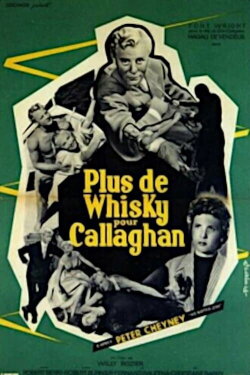 More Whiskey for Callaghan (1955) More Whiskey for Callaghan (1955)