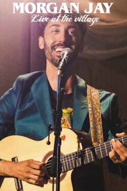 Morgan Jay - Live at the Village. (2023)