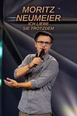 Moritz Neumeier: Ich liebe sie trotzdem (2022) Moritz Neumeier: Ich liebe sie trotzdem (2022)
