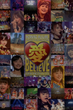 Morning Musume. 2011 Autumn Solo Niigaki Risa Ai BELIEVE ~Takahashi Ai Sotsugyou Kinen Special~ (2011) Morning Musume. 2011 Autumn Solo Niigaki Risa Ai BELIEVE ~Takahashi Ai Sotsugyou Kinen Special~ (2011)