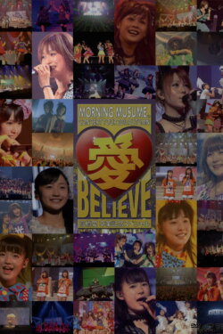 Morning Musume. 2011 Autumn Solo Takahashi Ai Ai BELIEVE ~Takahashi Ai Sotsugyou Kinen Special~ (2011)