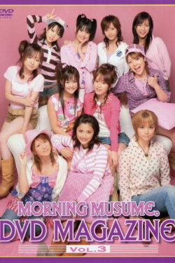 Morning Musume. DVD Magazine Vol.3 (2005) Morning Musume. DVD Magazine Vol.3 (2005)