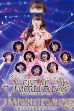 Morning Musume.'14 2014 Autumn GIVE ME MORE LOVE ~Michishige Sayumi Sotsugyou Kinen Special~ (2014) Morning Musume.'14 2014 Autumn GIVE ME MORE LOVE ~Michishige Sayumi Sotsugyou Kinen Special~ (2014)