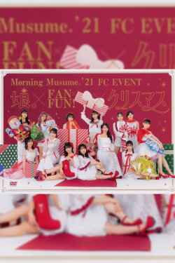 Morning Musume.'21 FC Event ~Musume. × FAN×Fun! × Christmas~ (2021) Morning Musume.'21 FC Event ~Musume. × FAN×Fun! × Christmas~ (2021)