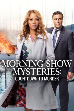 Morning Show Mysteries: Countdown to Murder (2019) Morning Show Mysteries: Countdown to Murder (2019)