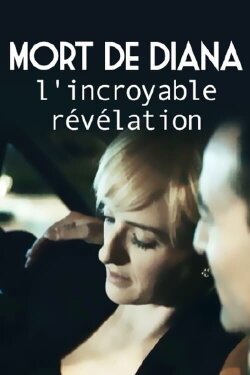 Mort De Diana L’Incroyable Révélation (2017) Mort De Diana L’Incroyable Révélation (2017)