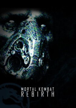 Mortal Kombat: Rebirth (2010) Mortal Kombat: Rebirth (2010)
